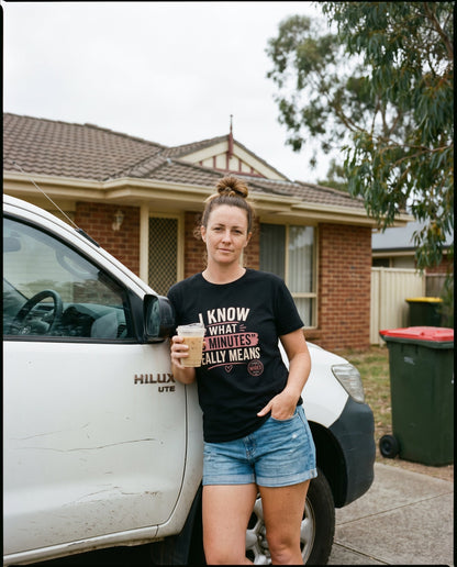 I Know What 5 Minutes Really Means tee — Tradie Wives Club — exterieur shot