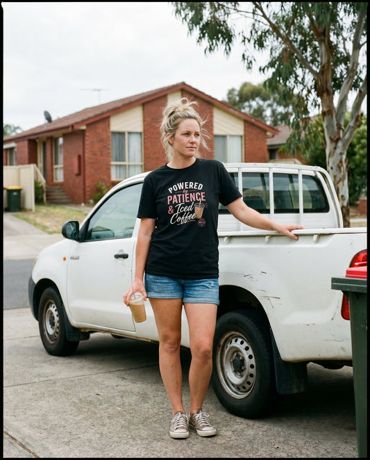 Powered by Patience & Iced Coffee tee — Tradie Wives Club — exterieur shot