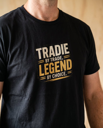 Tradie by Trade, Legend by Choice tee — Australian tradie — detail shot
