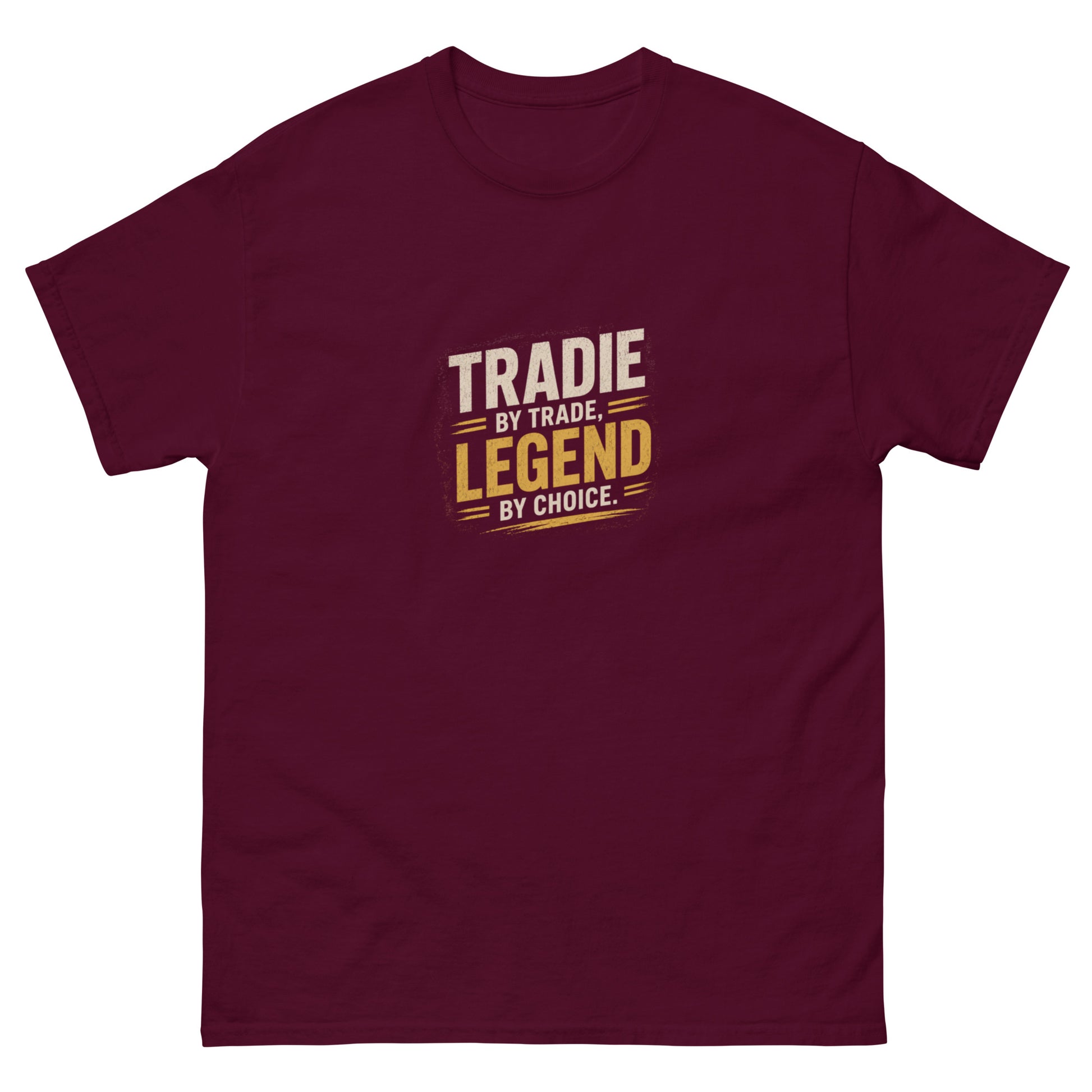Tradie by Trade, Legend by Choice tee - Maroon mockup