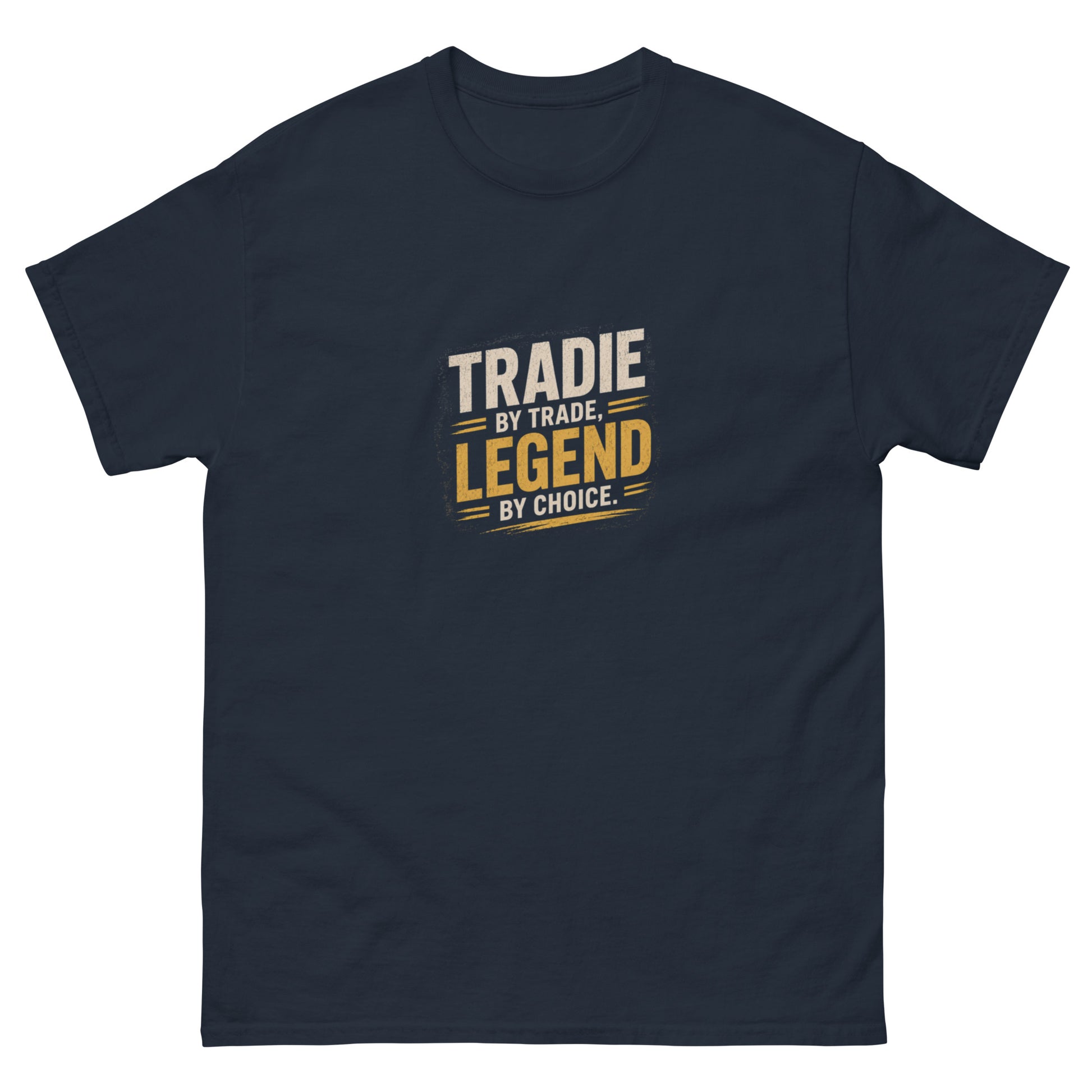 Tradie by Trade, Legend by Choice tee - Navy mockup