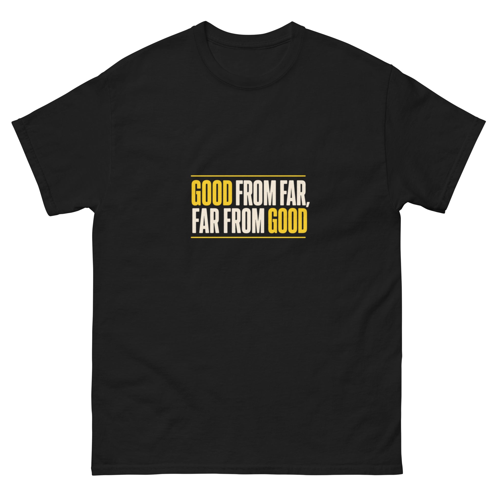 Good from Far Far from Good black tee front view - Site Legends tradie tee
