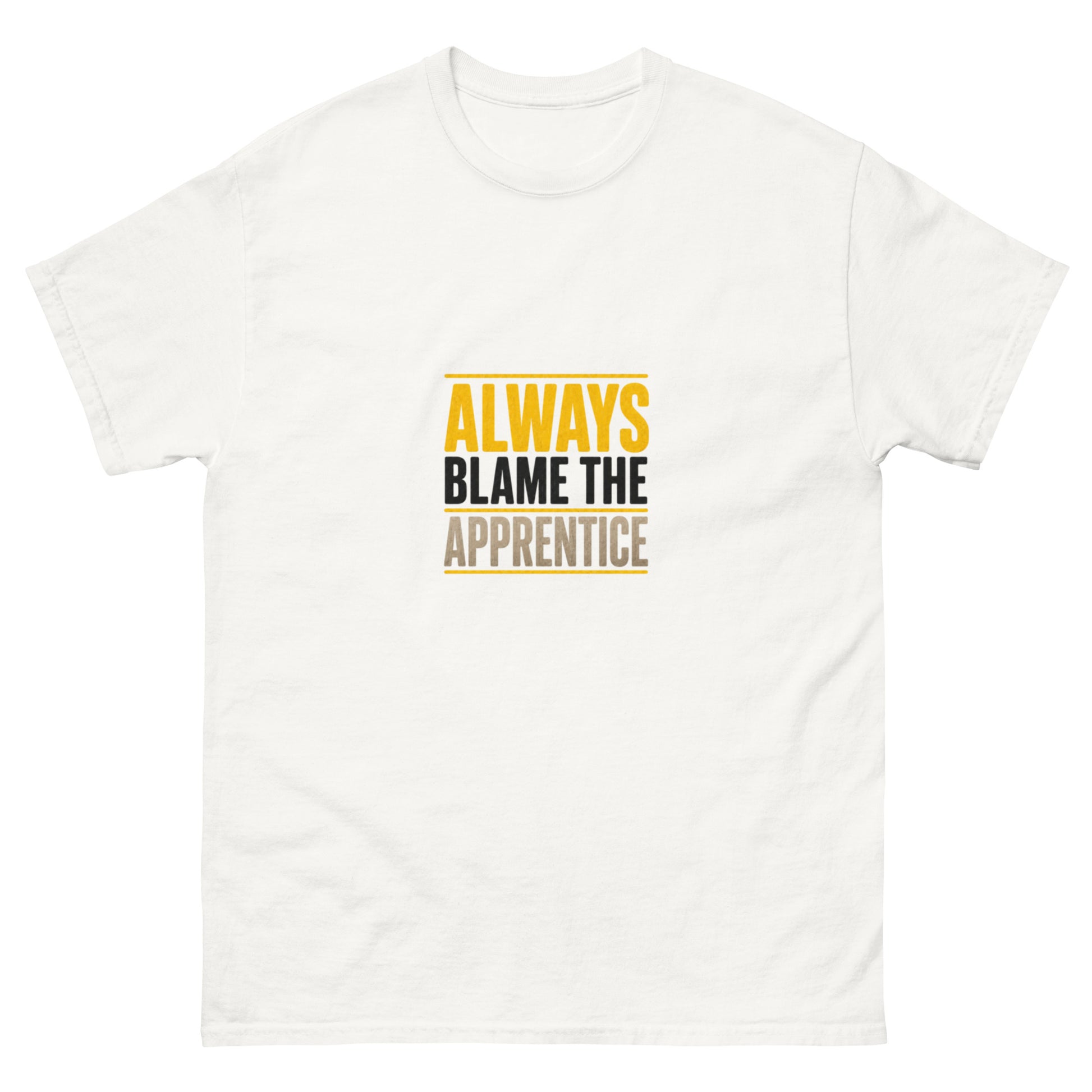 Always Blame the Apprentice white tee front view - Site Legends Australian tradie apparel