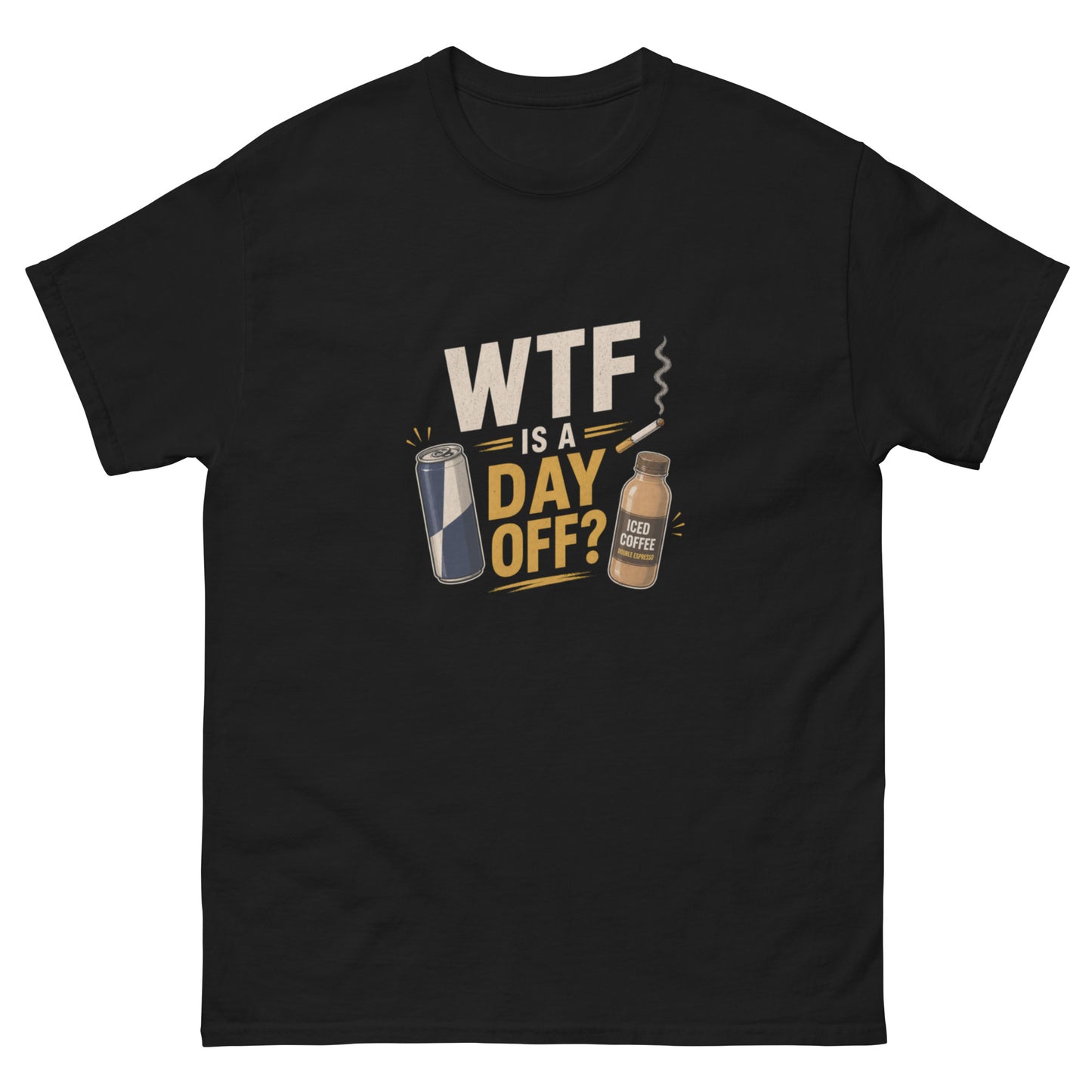 WTF Is a Day Off tee - Black mockup