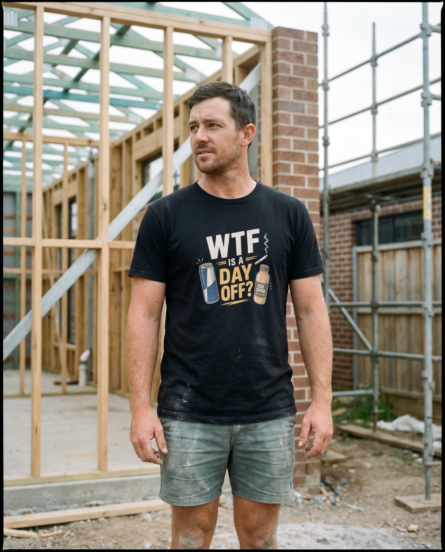 WTF Is a Day Off tee — Australian tradie — chantier shot