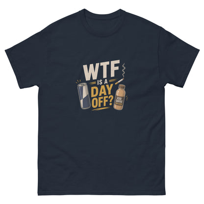 WTF Is a Day Off tee - Navy mockup